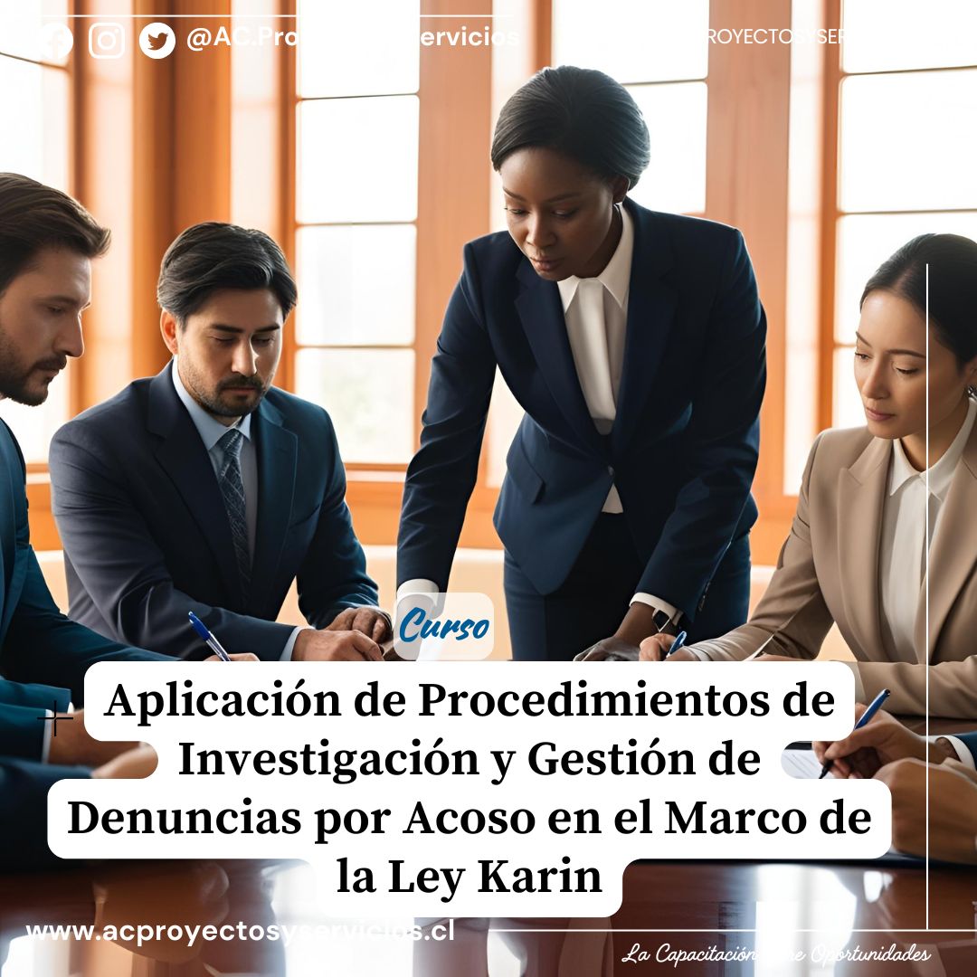 2.Aplicación de Procedimientos de Investigación y Gestión de Denuncias por Acoso en el Marco de la Ley Karin